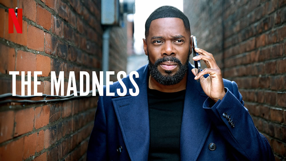 The Madness Season 1: A Thrilling New Series on Netflix